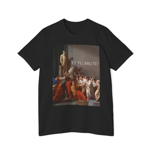 Et Tu Brute T-shirt